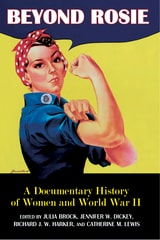 cover of Beyond Rosie: A Documentary History of Women and World War II