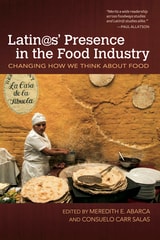 cover of Latin@s' Presence in the Food Industry: Changing How We Think about Food