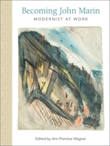 cover of Becoming John Marin: Modernist at Work
