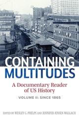 cover of Containing Multitudes: A Documentary Reader of US History since 1865