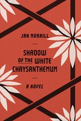 cover of Shadow of the White Chrysanthemum: A Novel