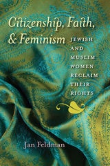 cover of Citizenship, Faith, and Feminism: Jewish and Muslim Women Reclaim Their Rights