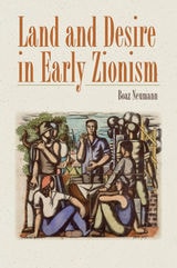 cover of Land and Desire in Early Zionism
