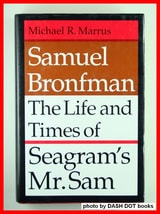 cover of Samuel Bronfman: The Life and Times of Seagram’s Mr. Sam