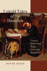 cover of Untold Tales of the Hasidim: Crisis and Discontent in the History of Hasidism