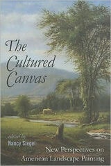 cover of The Cultured Canvas: New Perspectives on American Landscape Painting