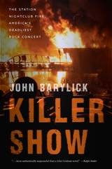 cover of Killer Show: The Station Nightclub Fire, America’s Deadliest Rock Concert