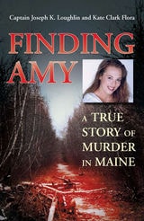 cover of Finding Amy: A True Story of Murder in Maine