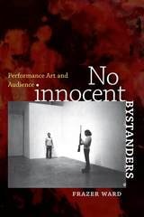 cover of No Innocent Bystanders: Performance Art and Audience