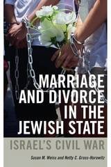 cover of Marriage and Divorce in the Jewish State: Israel's Civil War