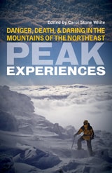 cover of Peak Experiences: Danger, Death, and Daring in the Mountains of the Northeast