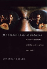 cover of The Cinematic Mode of Production: Attention Economy and the Society of the Spectacle