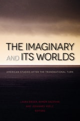 cover of The Imaginary and Its Worlds: American Studies after the Transnational Turn