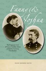 cover of Fanny & Joshua: The Enigmatic Lives of Frances Caroline Adams and Joshua Lawrence Chamberlain