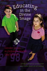 cover of Educating in the Divine Image: Gender Issues in Orthodox Jewish Day Schools
