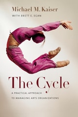 cover of The Cycle: A Practical Approach to Managing Arts Organizations