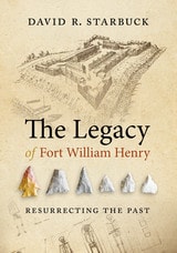 cover of The Legacy of Fort William Henry: Resurrecting the Past