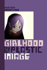 cover of Girlhood and the Plastic Image