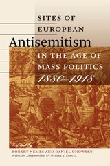 cover of Sites of European Antisemitism in the Age of Mass Politics, 1880–1918