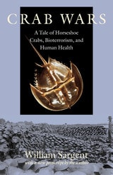 cover of Crab Wars: A Tale of Horseshoe Crabs, Bioterrorism, and Human Health