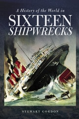 cover of A History of the World in Sixteen Shipwrecks