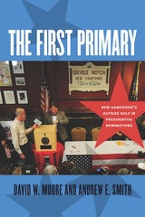 cover of The First Primary: New Hampshire's Outsize Role in Presidential Nominations