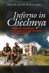 cover of Inferno in Chechnya: The Russian-Chechen Wars, the Al Qaeda Myth, and the Boston Marathon Bombings