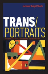 cover of Trans/Portraits: Voices from Transgender Communities