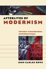 cover of Afterlives of Modernism: Liberalism, Transnationalism, and Political Critique