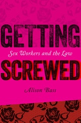 cover of Getting Screwed: Sex Workers and the Law