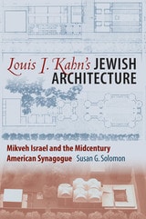 cover of Louis I. Kahn’s Jewish Architecture: Mikveh Israel and the Midcentury American Synagogue