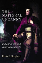 cover of The National Uncanny: Indian Ghosts and American Subjects