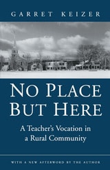 cover of No Place But Here: A Teacher’s Vocation in a Rural Community