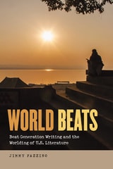 cover of World Beats: Beat Generation Writing and the Worlding of U.S. Literature