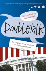 cover of Doubletalk: The Language, Code, and Jargon of a Presidential Election
