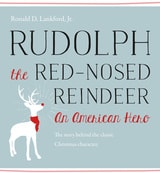 cover of Rudolph the Red-Nosed Reindeer: An American Hero
