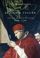 cover of Apollo and Vulcan: The Art Markets in Italy, 1400-1700
