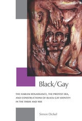 cover of Black/Gay: The Harlem Renaissance, the Protest Era, and the Constructions of Black Gay Identity in the 1980s and 90s