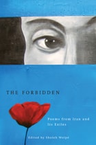 cover of The Forbidden: Poems from Iran and its Exiles