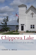 cover of Chippewa Lake: A Community in Search of an Identity
