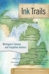 cover of Ink Trails: Michigan's Famous and Forgotten Authors
