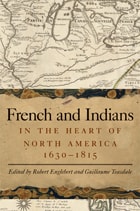 cover of French and Indians in the Heart of North America, 1630-1815