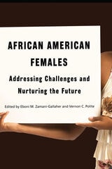 cover of African American Females: Addressing Challenges and Nurturing the Future