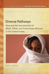 cover of Diverse Pathways: Race and the Incorporation of Black, White, and Arab-Origin Africans in the United States