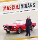 cover of Masculindians: Conversations about Indigenous Manhood