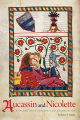 cover of Aucassin and Nicolette: A Facing-Page Edition and Translation