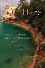 cover of Here: Women Writing on Michigan's Upper Peninsula