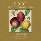 cover of Food in the Civil War Era: The South