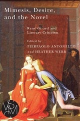 cover of Mimesis, Desire, and the Novel: Rene Girard and Literary Criticism