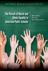 cover of The Pursuit of Racial and Ethnic Equality in American Public Schools: Mendez, Brown, and Beyond